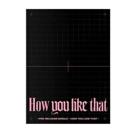 BLACK PINK - ALBUM- SPECIAL EDITION: HOW YOU LIKE THAT